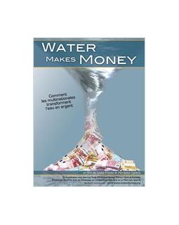 Water Makes Money - le prix de l'eau