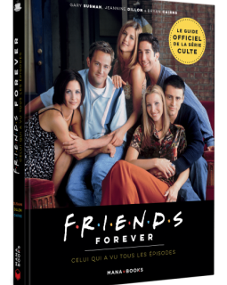Friends Forever - Gary Susman, Jeannine Dillon, Bryan Cairns - critique du livre