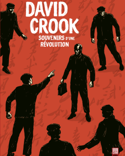 David Crook, souvenirs d'une révolution – La chronique BD