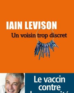 Un voisin trop discret - Iain Levison - critique du livre