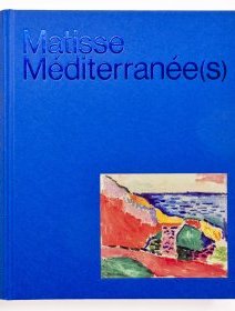 Matisse Méditerranée(s) – sous la direction d'Aymeric Jeudy - chronique livre