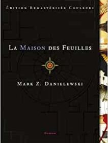 La Maison des feuilles - Mark Z. Danielewski - critique du livre