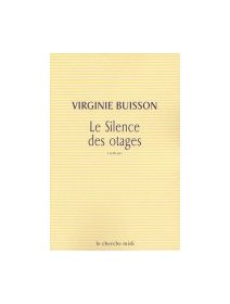 Le silence des otages - Virginie Buisson