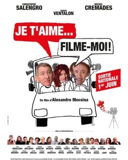 Je t'aime... Filme moi ! - Alessandre Messina - critique