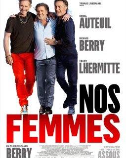 Nos Femmes : bande-annonce du dernier Richard Berry avec Daniel Auteuil