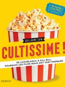 Cultissime !, l'ouvrage de Guillaume Evin et ses 70 films cultes