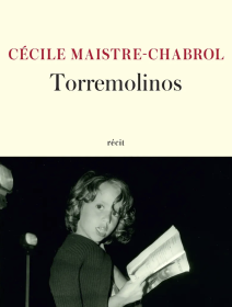 Torremolinos - Cécile Maistre-Chabrol - critique du livre