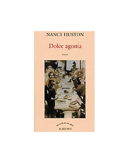 Dolce agonia - Nancy Huston