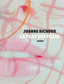 La peau des filles - Joanne Richoux - critique du livre
