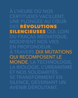 Révolutions silencieuses, dix mutations qui recomposent le monde - Laurent Kinet - critique