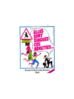 Elles sont dingues ces nénettes... - fiche film