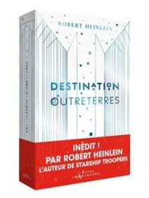 Destination outreterres - Robert Heinlein - critique
