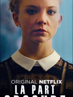 La Part Obscure (Netflix) - la critique du film