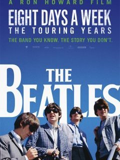 The Beatles : Eight Days a Week - Ron Howard - critique