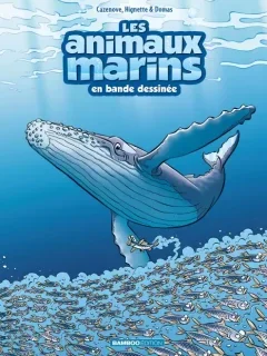 Les Animaux Marins en bande dessinée T.8 – Cazenove, Hignette, Domas - la critique BD