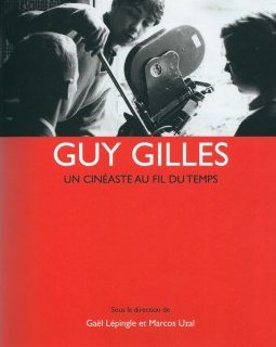 Guy Gilles, un cinéaste au fil du temps - Le livre 