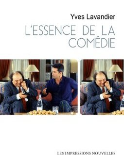 L'essence de la comédie - Yves Lavandier - chronique du livre