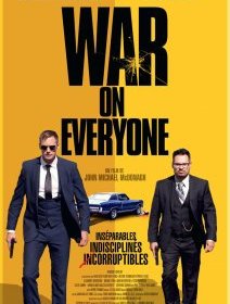 War on Everyone - la critique du film (Deauville 2016 - Beaune 2017)