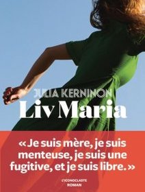 Liv Maria - Julia Kerninon - critique du livre