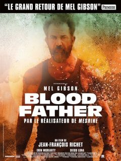 Blood Father - Jean-François Richet - critique