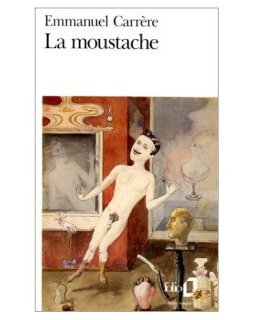 La moustache : retour sur le livre d'Emmanuel Carrère