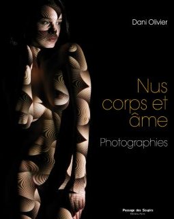 Fotofever 2015 : Dani Olivier nous dévoile la femme dans des Nus Corps et Âme