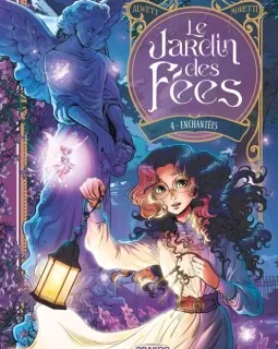 Le Jardin des fées T.4 : Enchantées – Audrey Alwett, Nora Moretti - la chronique BD
