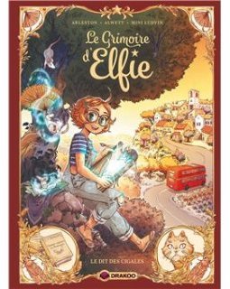 Le grimoire d'Elfie T2, Le dit des cigales – Arleston, Alwett et Mini Ludvin - la chronique BD