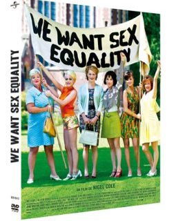 We want Sex Equality - le test DVD