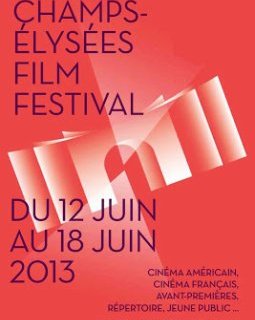 Champs Elysées Film Festival : la deuxième édition du 12 au 18 juin 2013