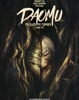 Daomu T.1 . Pilleurs de tombes - La chronique BD