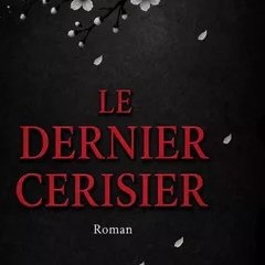 Le dernier cerisier - Raphaël Somal - critique