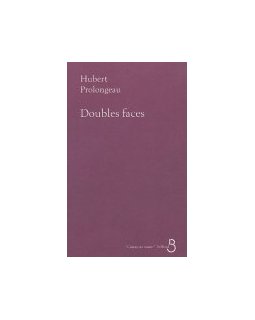 Doubles faces - Hubert Prolongeau - critique livre