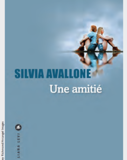 Une amitié - Silvia Avallone - critique du livre