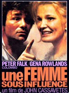 Une femme sous influence - John Cassavetes - critique