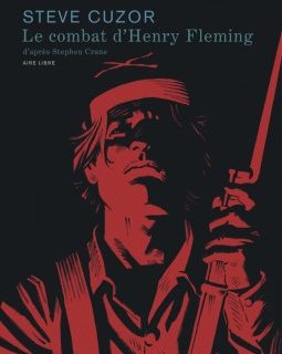 Le combat d'Henry Fleming - Steve Cuzor, Stephen Crane - la chronique BD