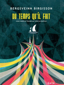 Du temps qu'il fait - Bergsveinn Birgisson - critique du livre