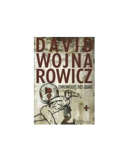 Chroniques des quais - David Wojnarowicz