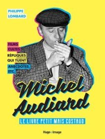 "Michel Audiard - le livre petit mais costaud" sera en libraire le 28 mai 2020