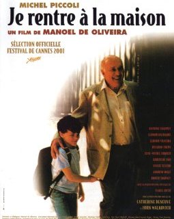 Je rentre à la maison - Manoel de Olivera - critique