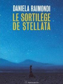 Le Sortilège de Stellata - Daniela Raimondi - critique du livre
