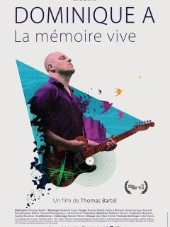 Dominique A, la mémoire vive - la critique du film