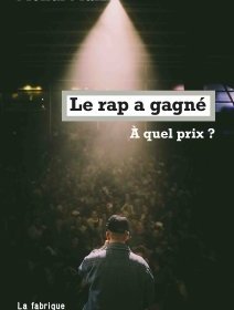 Le rap a gagné : à quel prix ? - Mehdi Maïzi - critique