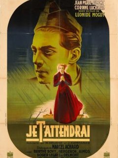 Je t'attendrai - Léonide Moguy - critique 