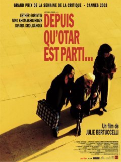 Depuis qu'Otar est parti... Julie Bertuccelli - critique