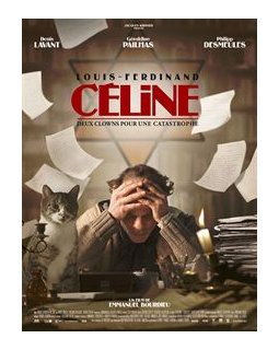 Louis-Ferdinand Céline, deux clowns pour une catastrophe - la critique du film
