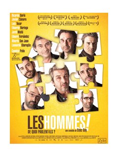 Les hommes ! de quoi parlent-ils ? - la critique du film
