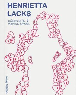 Henrietta Lacks – Martina Aranda et Clémentine B. - la chronique BD