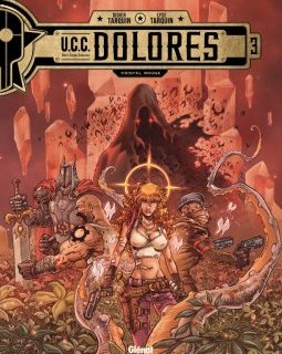 U.C.C. Dolores . T.3 – Didier Tarquin, Lyse Tarquin – chronique BD