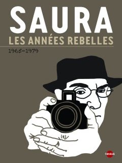 Coffret Saura : les années rebelles - le test DVD